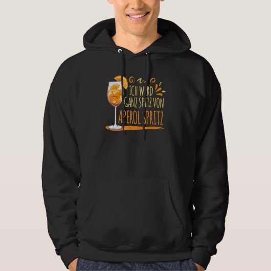 Cocktail I Werd Ganz Spitz door Aperol Spritz Hoodie (Voorkant)