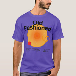 Cocktail mixology for house bar quotOld Fashio T-shirt