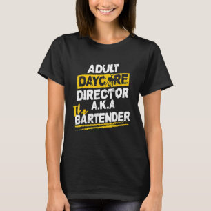 Cocktail Mixoloog Adult Daycare Director The Bar T-shirt