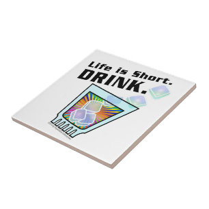 COCKTAIL TEGELS, Het leven is kort. DRINK. Tegeltje