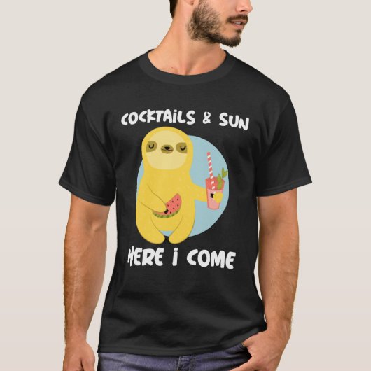 Cocktails and Sun Here I Come Sloth Summer Vacatio T-shirt (Voorkant)