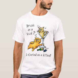 Cocktails & Kittens - Kurkdicht als een Kitten T-s T-shirt