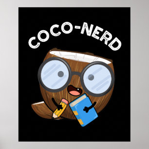 Coco-nerd Funny Fruit Coconut Pun Dark BG Poster