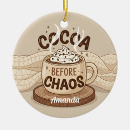 Cocoa Before Chaos Funny Christmas Ornament Gift