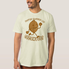 Coconut Boy™—je rijdt me kokosnoten! T-shirt