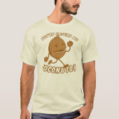 Coconut Boy™—je rijdt me kokosnoten! T-shirt (Voorkant)