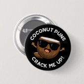 Coconut Puns zet me op schamele fruitpun Dark BG Ronde Button 5,7 Cm (Voorkant /achterkant)