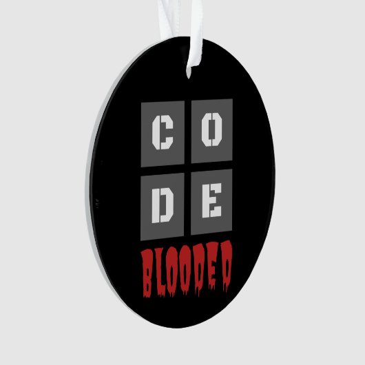 CODE Blooded Coded Computer Programmer Funny Ornament (voorkant)