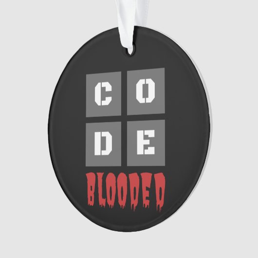 CODE Blooded Coded Computer Programmer Funny Ornament (voorkant)