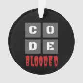 CODE Blooded Coded Computer Programmer Funny Ornament (voorkant)