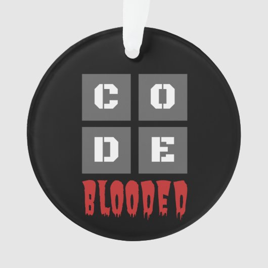 CODE Blooded Coded Computer Programmer Funny Ornament (voorkant)