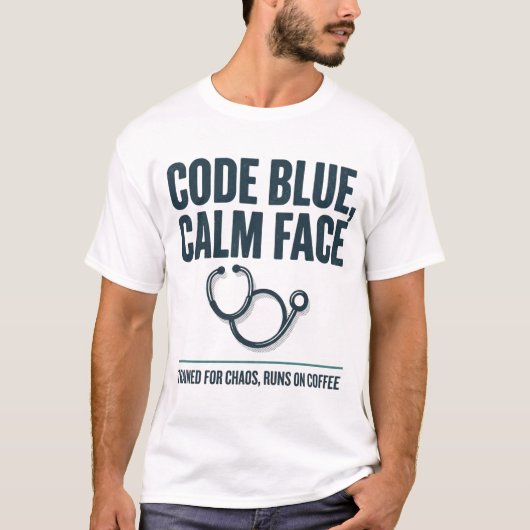 Code Blue Kalm Gezicht Grappige Verpleegster T-shi T-shirt (Voorkant)