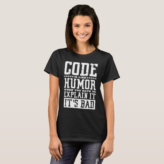 Code Is Like Humor Computer Code Coder and Program T-shirt (Voorkant volledig)