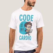 Code Is My Cardio T-shirt (Voorkant)