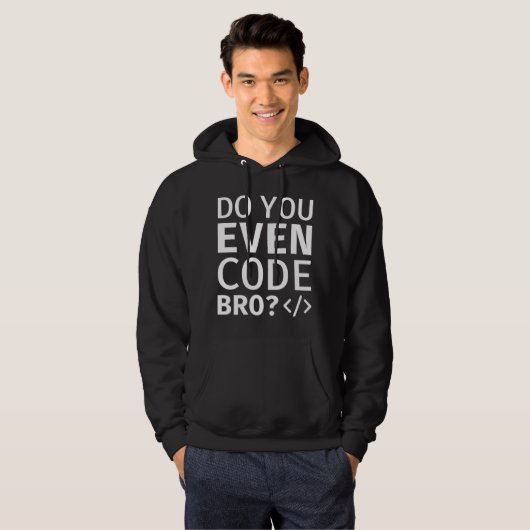 Code je zelfs Bro Hoodie (Voorkant volledig)