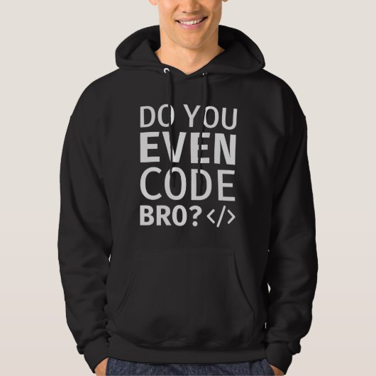 Code je zelfs Bro Hoodie (Voorkant)