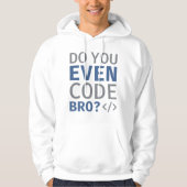 Code je zelfs Bro Hoodie (Voorkant)