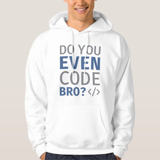 Code je zelfs Bro Hoodie (Voorkant)