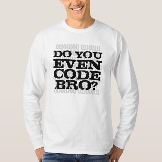 Code je zelfs Bro T-shirt (Voorkant)