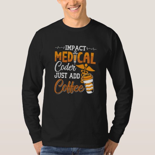 Codeassistent-programmeur Medische codeer gewoon t T-shirt (Voorkant)