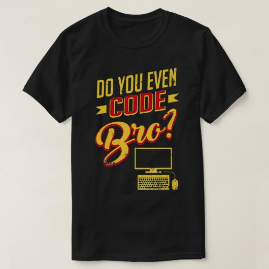 Codeer je zelfs Bro Funny Hacker Software Engineer T-shirt (Design voorkant)