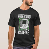 Coder Codeïne Programmeur Software Programmeren Co T-shirt (Voorkant)