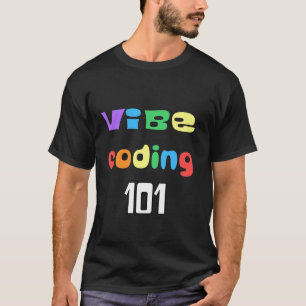 Coderen 101 voor programmeurs die vibes hebben voo t-shirt