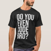 Codering codering van computerprogrammeerprogramma t-shirt (Voorkant)