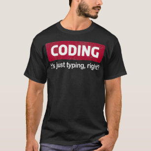 Codering Het gewoon typen van de juiste programmer T-shirt