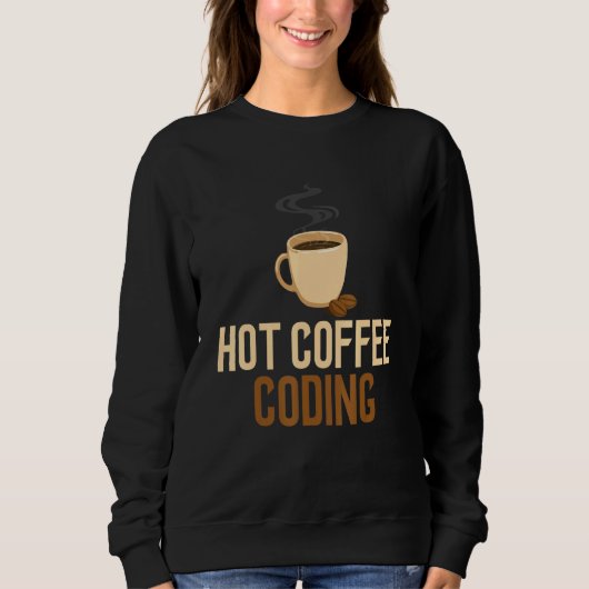 Codering Hot Coffee Software Engineering Computer  Trui (Voorkant)