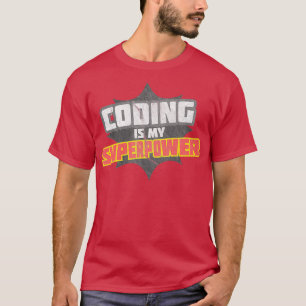 Codering is mijn Superpower T-shirt