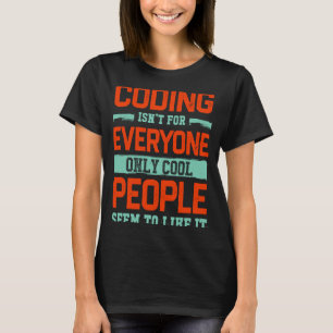 Codering item voor iedereen Codeur codering Humor  T-shirt