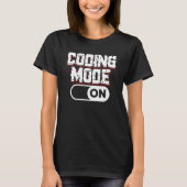 Coderingsmodus Aan Programmeur Code Coder Zitaten T-shirt (Voorkant)