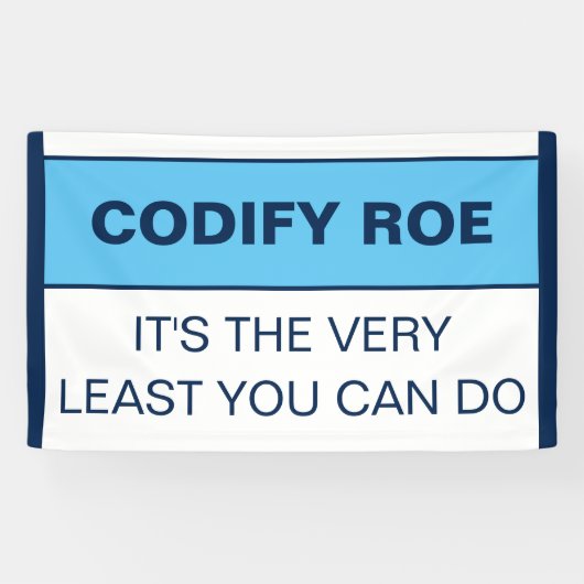 Codify Roe is het minste dat je het Congres kunt d Spandoek (Horizontaal)