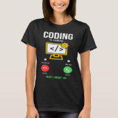 Coding Is Calling Software Developer Coder Program T-shirt (Voorkant)