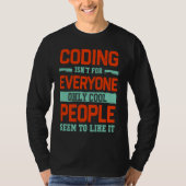 Coding Isnt For Everyone Encoder  Encoding Humor H T-shirt (Voorkant)
