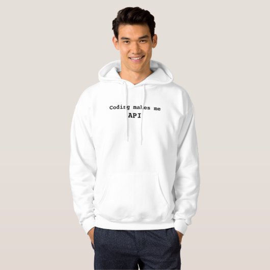 "Coding maakt me API" Funny (Zwarte tekst) Hoodie (Voorkant volledig)