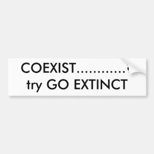 COEXIST............probeer EXTINCT TE GAAN Bumpersticker
