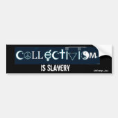 Coëxistent Collectivism is Slavery Bumpersticker (Voorkant)