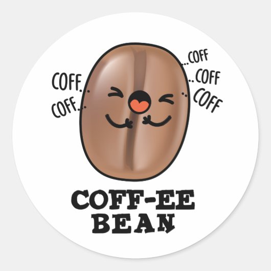 Coff-ee Funny Coughing Coffee Bean Pun Ronde Sticker (Voorkant)