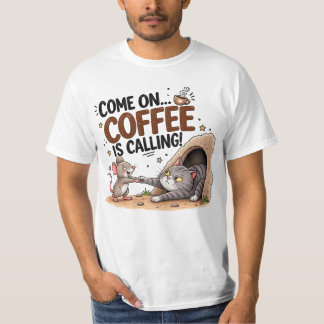 Coffe Humor voor Dagelijkse Coffeeliefhebbers T-shirt