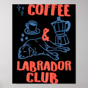 Coffe Labrador Club Honden Liefhebbers Illustratie Poster