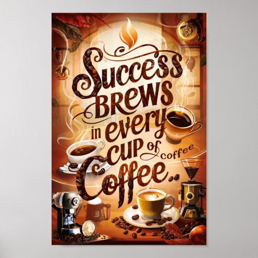 Coffe Motivatie Quotes over Succes en Creatief Poster (Voorkant)