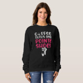 Coffe Tutus en Pointe Schoenen Dansen Ballet Trui (Voorkant volledig)