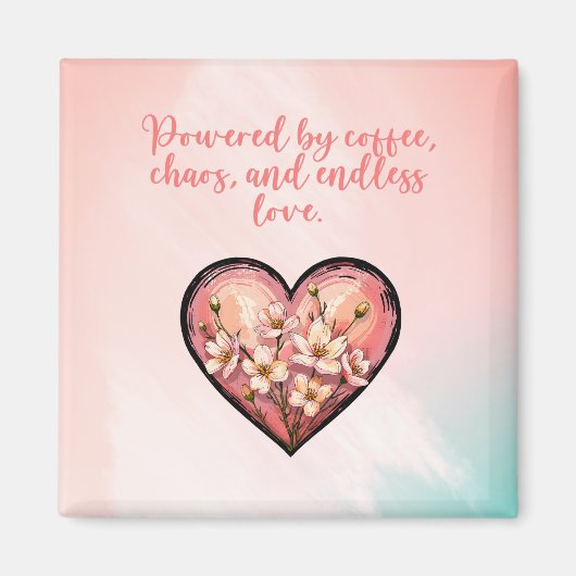 Coffechaos Eindeloze Liefde Moeder Leven Design Magneet (Voorkant)