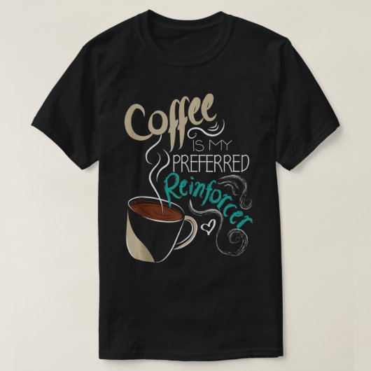 Coffee ABA Therapist Autism Teacher Behavig Analy T-shirt (Design voorkant)