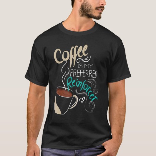 Coffee ABA Therapist Autism Teacher Behavior Analy T-shirt (Voorkant)