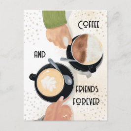 Coffee and Friends Forever Postcard    Briefkaart