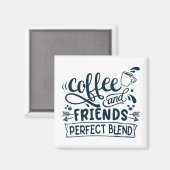 Coffee and friends perfect blend magneet (Voorkant / Achterkant)