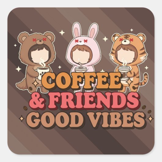 Coffee and Friends Vierkante Sticker (Voorkant)